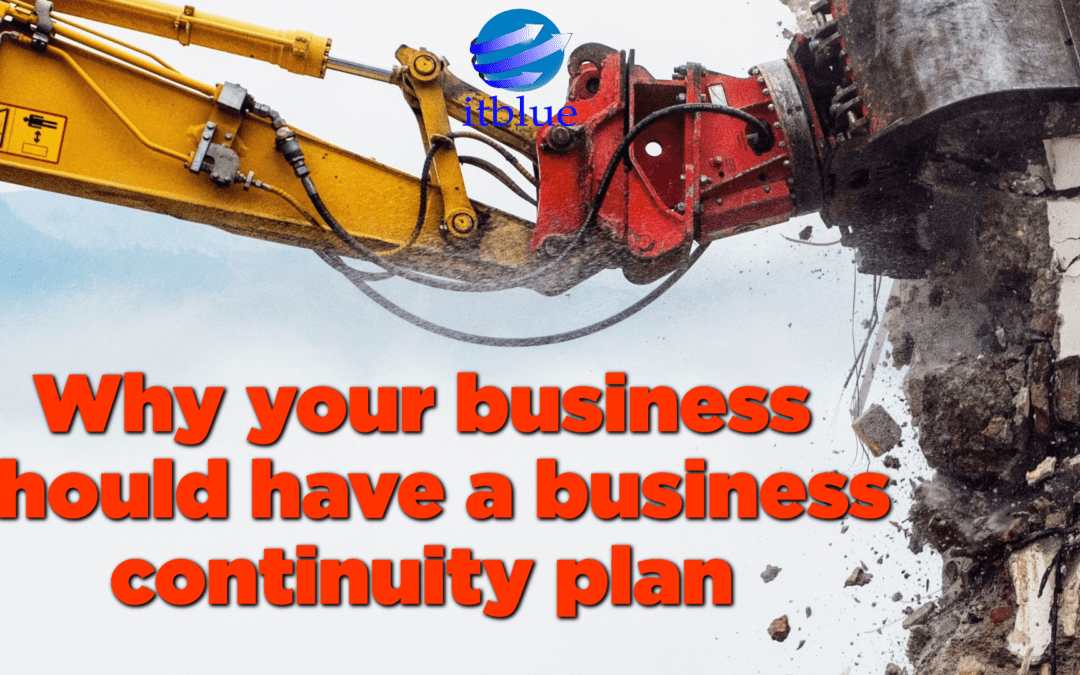 Business continuity plans – why you need one today