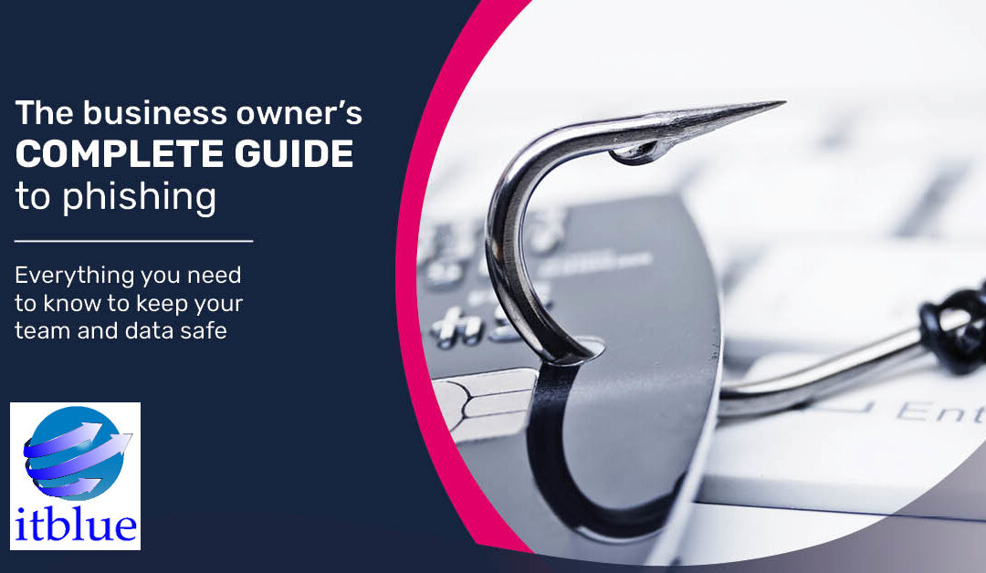 The business owner’s complete guide to phishing.