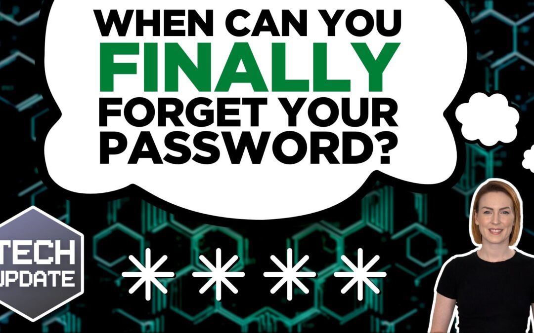 When can you finally forget your password?