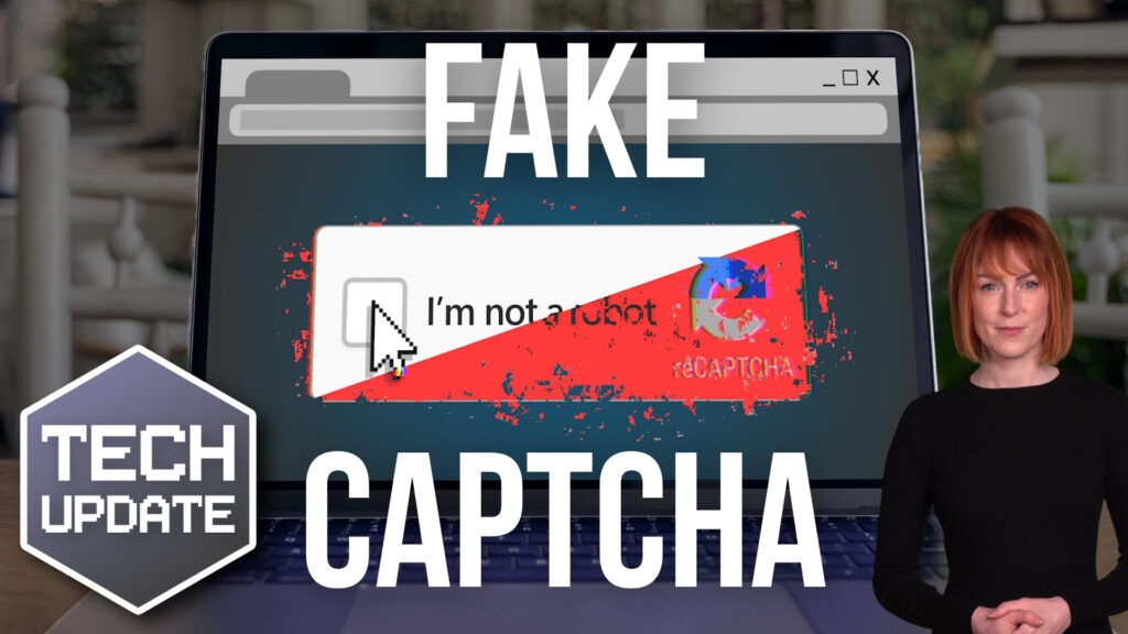 Warning: Don’t fall for fake CAPTCHAs